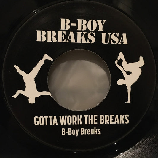 B-Boy Breaks : 1 Thing Breaks / Gotta Work The Breaks (7")