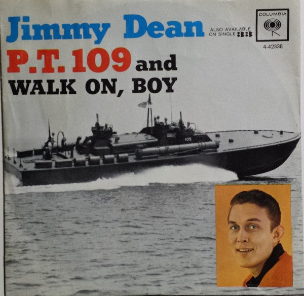 Jimmy Dean : P.T. 109 / Walk On, Boy (7", Single, Styrene, Ter)