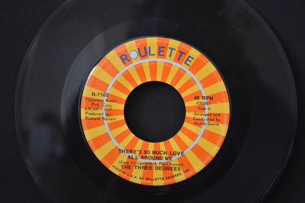 The Three Degrees : There's So Much Love All Around Me (7", Single)