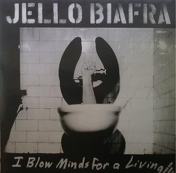 Jello Biafra : I Blow Minds For A Living (2xLP, Album)