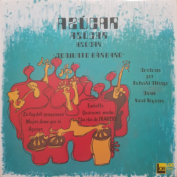 Conjunto Barbaro : Azucar (LP, Album)