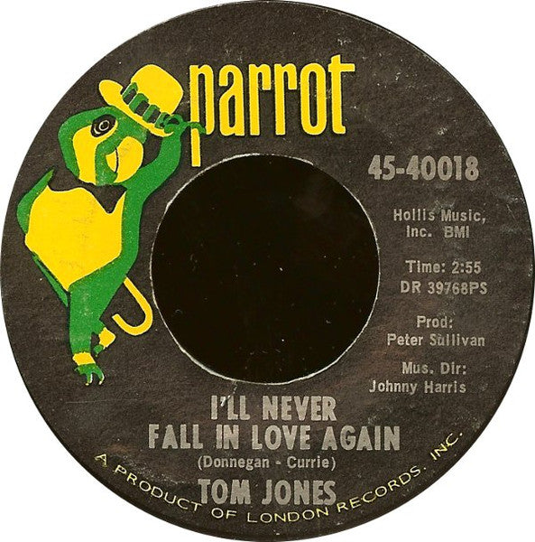 Tom Jones : I'll Never Fall In Love Again / Once Upon A Time (7", Single, RE, Styrene, She)