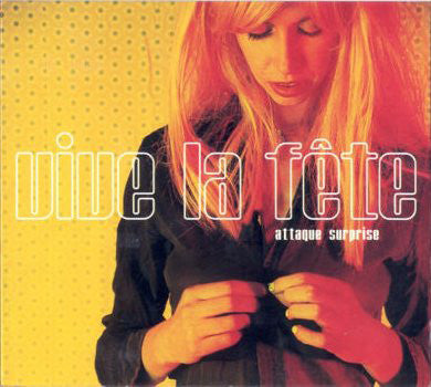 Vive La Fête* : Attaque Surprise (CD, Album)