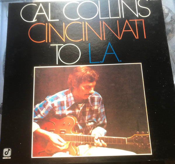 Cal Collins : Cincinnati To L.A. (LP)