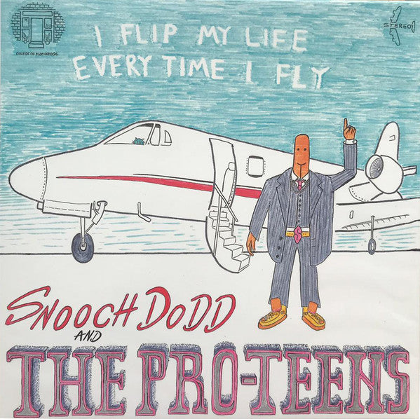 Snooch Dodd And The Pro-Teens (2) : I Flip My Life Every Time I Fly (LP)