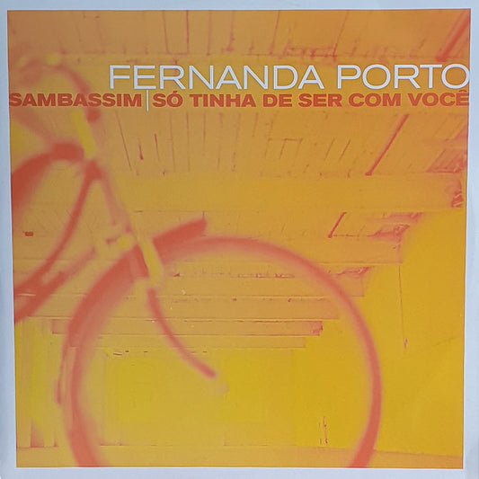 Fernanda Porto : Sambassim / Só Tinha De Ser Com Você (12")