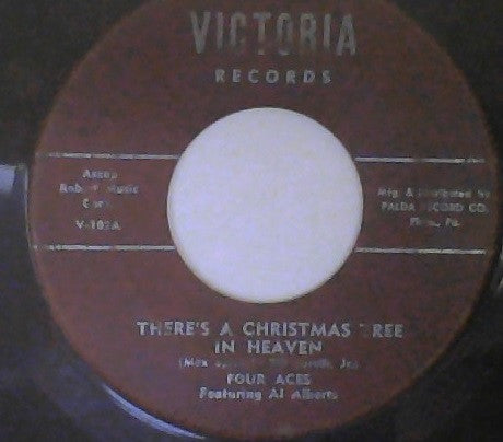 Four Aces* Featuring Al Alberts : There's A Christmas Tree In Heaven / There's A Small Hotel (7")