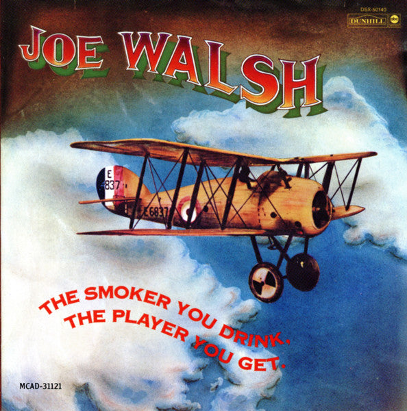 Joe Walsh : The Smoker You Drink, The Player You Get (CD, Album, RE, Tec)