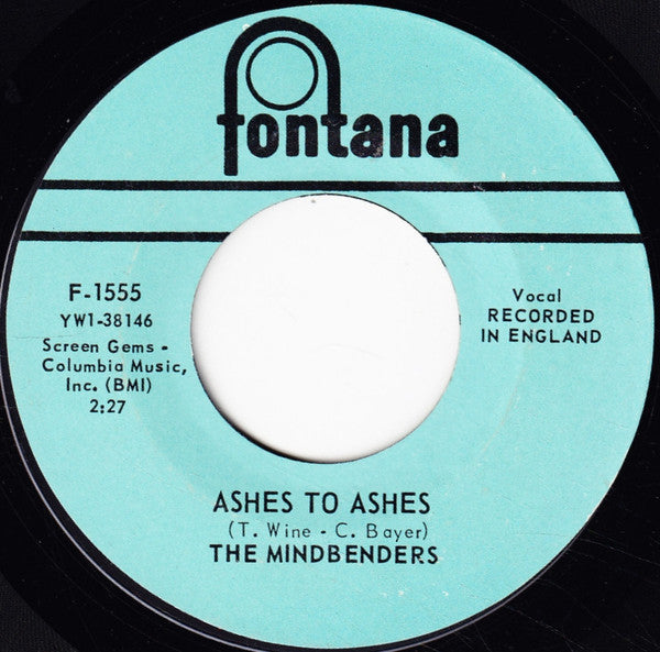 The Mindbenders : Ashes To Ashes / You Don't Know About Love (7", Single, Styrene)