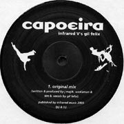 Infrared vs. Gil Felix : Capoeira (12")