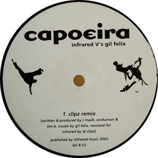 Infrared vs. Gil Felix : Capoeira (12")