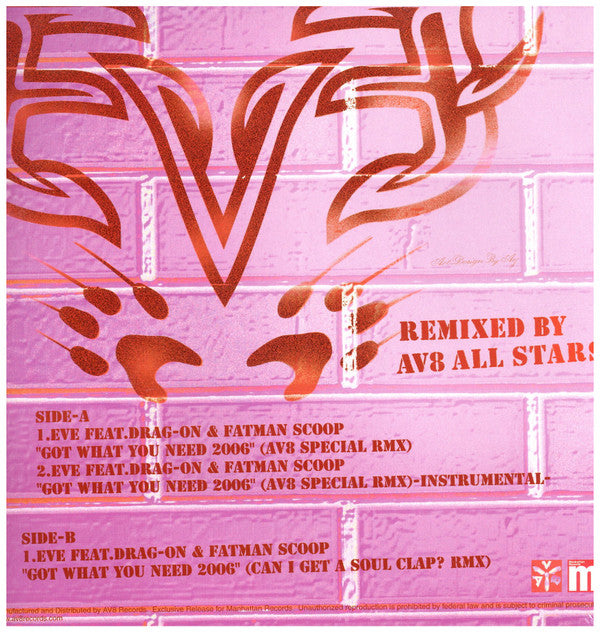 Eve (2) : Got What You Need (2006 AV8 Special Remix) (12")