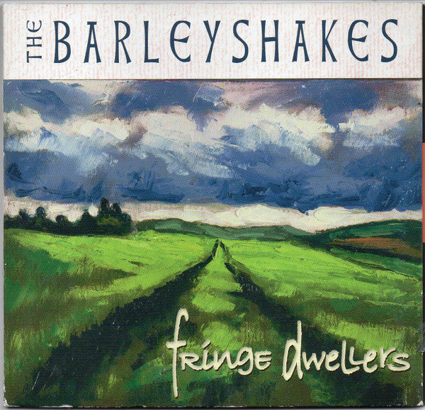 The Barleyshakes : Fringe Dwellers (CD, Album, Dig)
