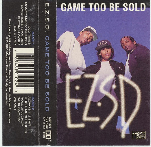 E.Z.S.D. : Game Too Be Sold (Cass)
