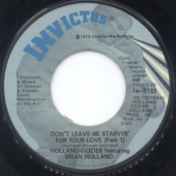 Holland-Dozier* Featuring Brian Holland : Don't Leave Me Starvin' For Your Love (7", Win)