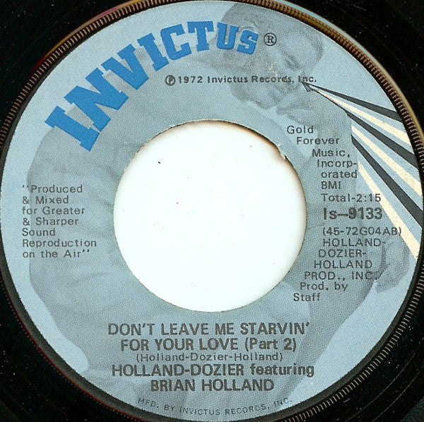 Holland-Dozier* Featuring Brian Holland : Don't Leave Me Starvin' For Your Love (7", Win)