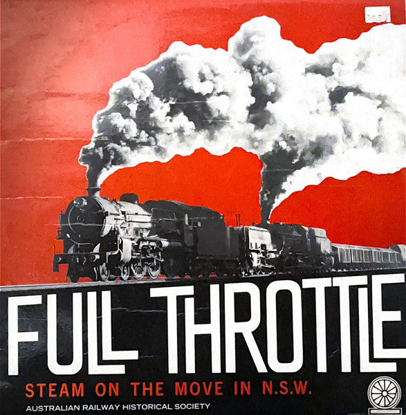 No Artist : Full Throttle: Steam On The Move In N.S.W. (LP)
