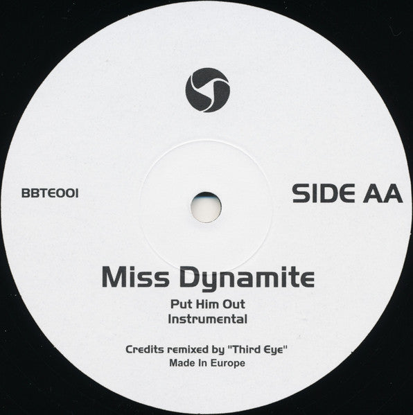 Miss Dynamite* : Put Him Out (Third Eye Remix) (12")