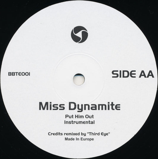 Miss Dynamite* : Put Him Out (Third Eye Remix) (12")