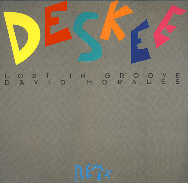 Deskee : Lost In Groove (David Morales Remix) (12")