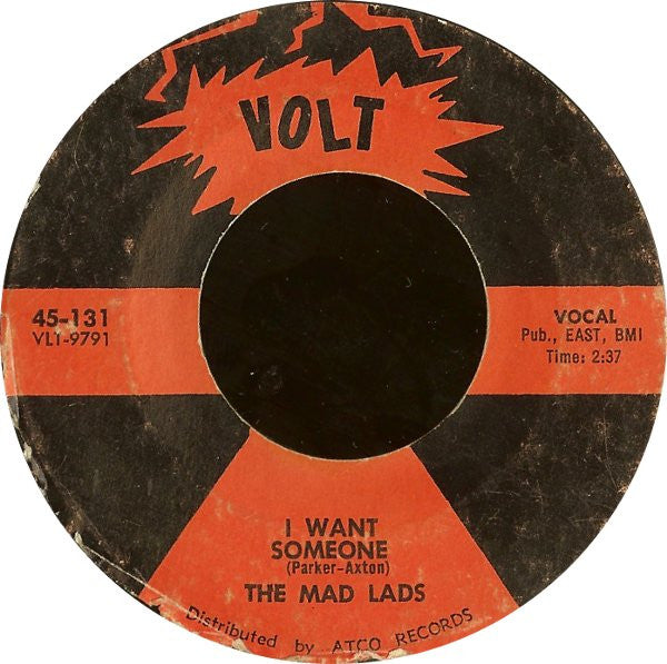 The Mad Lads : I Want Someone (7", Single, Styrene)