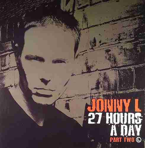 Jonny L : 27 Hours A Day Part Two (12")
