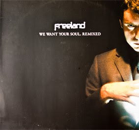 Freeland* : We Want Your Soul (Remixed) (12")