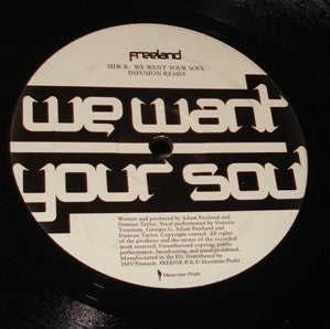Freeland* : We Want Your Soul (Remixed) (12")