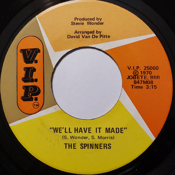 The Spinners* : We'll Have It Made (7", Single)