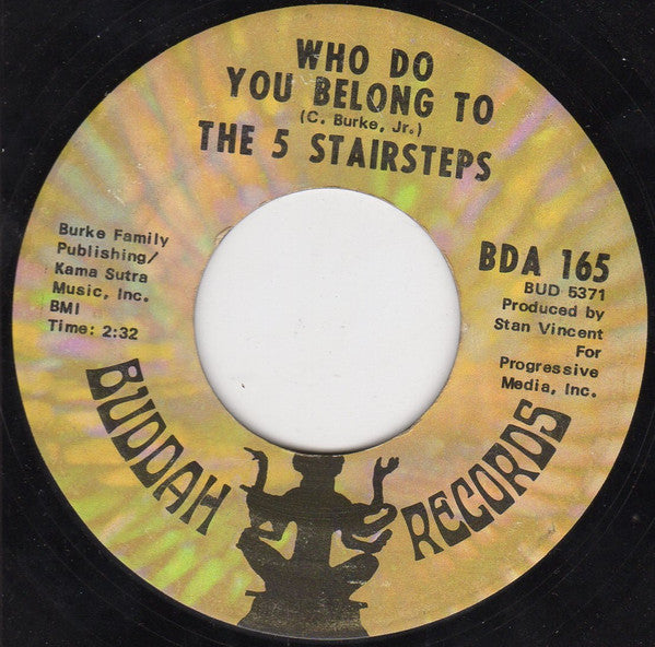 The 5 Stairsteps* : O-o-h Child / Who Do You Belong To (7", Single, ARP)
