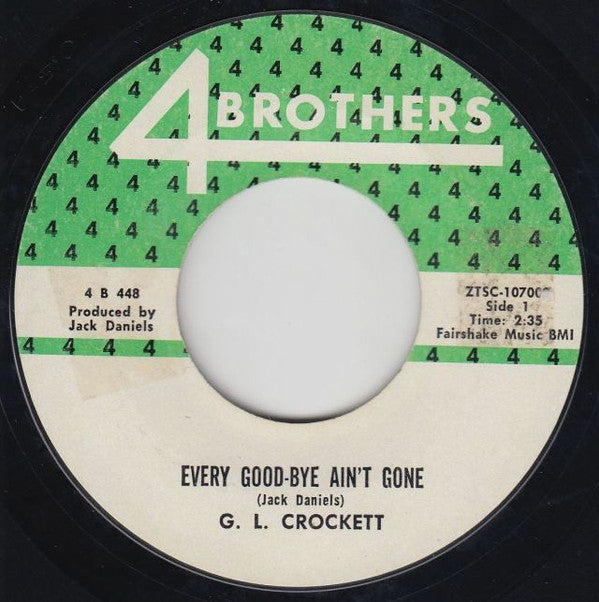 G. L. Crockett* : Every Good-Bye Ain't Gone / Watch My 32 (7", Single)