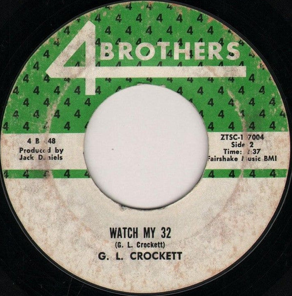 G. L. Crockett* : Every Good-Bye Ain't Gone / Watch My 32 (7", Single)
