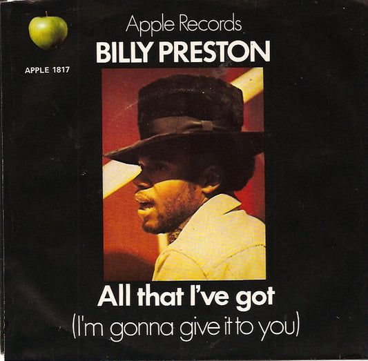 Billy Preston : All That I've Got (I'm Gonna Give It To You) (7", Single, Scr)