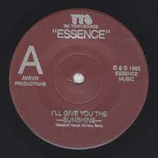 Essence (47) : I'll Give You The Sunshine (7", RE)