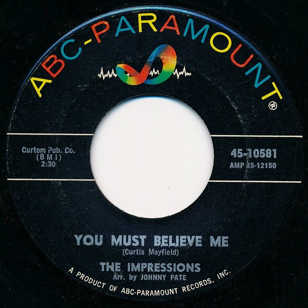 The Impressions : You Must Believe Me / See The Real Me (7", Single)