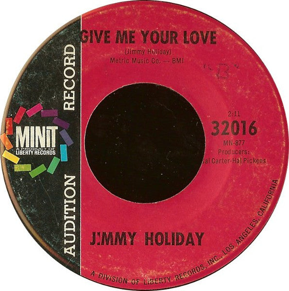Jimmy Holiday : Give Me Your Love / Everybody Needs Help (7", Promo)