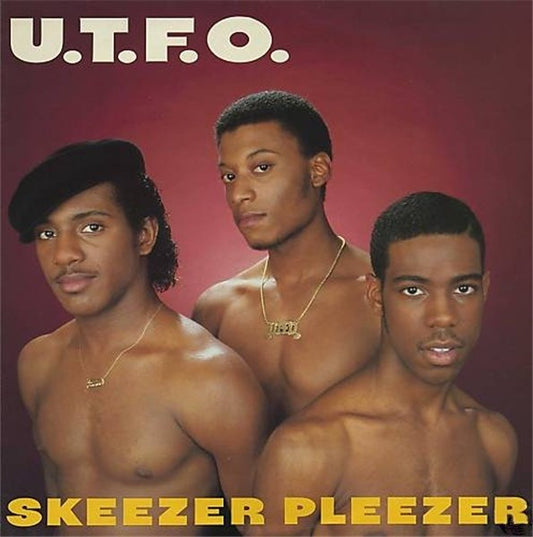U.T.F.O.* : Skeezer Pleezer (LP, Album)
