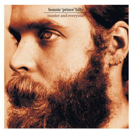 Bonnie 'Prince' Billy* : Master And Everyone (CD, Album)