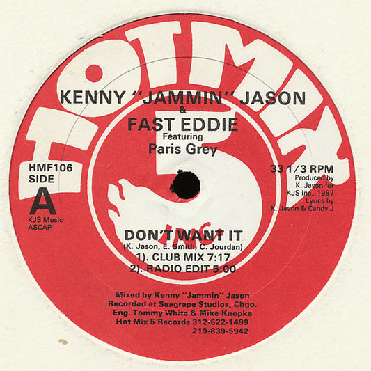 Kenny "Jammin" Jason & Fast Eddie* Featuring Paris Grey : Don't Want It (12")