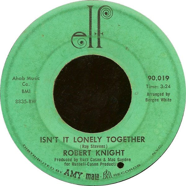 Robert Knight : Isn't It Lonely Together / We'd Better Stop (7", Single)