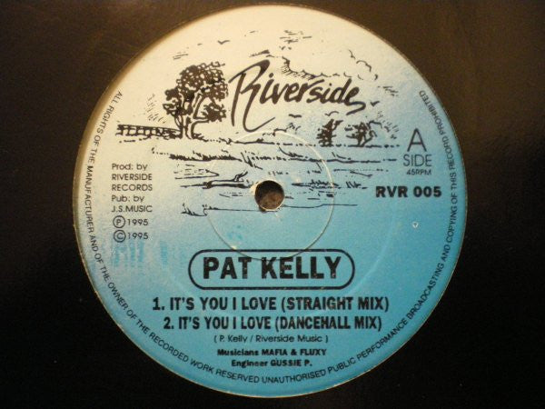 Pat Kelly : It's You I Love (12")