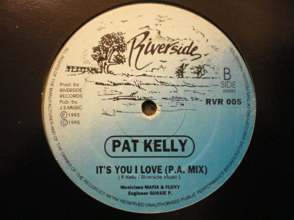 Pat Kelly : It's You I Love (12")