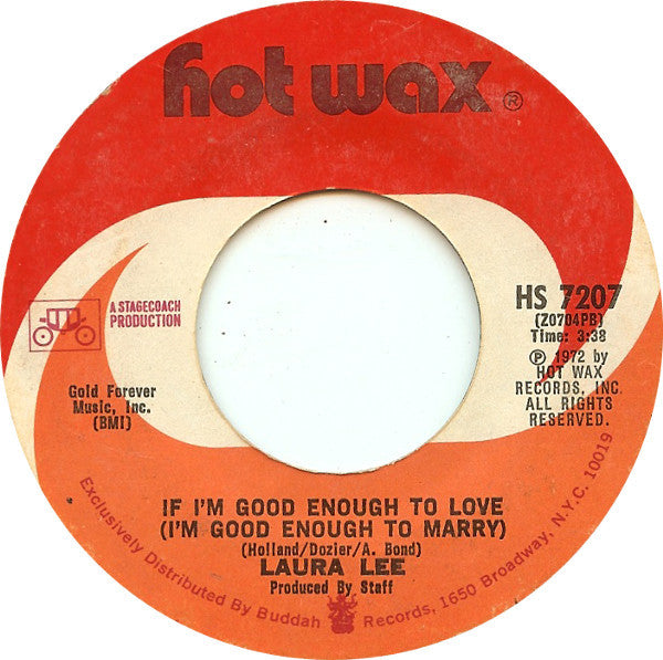 Laura Lee : If I'm Good Enough To Love (I'm Good Enough To Marry) (7", Single, Styrene)