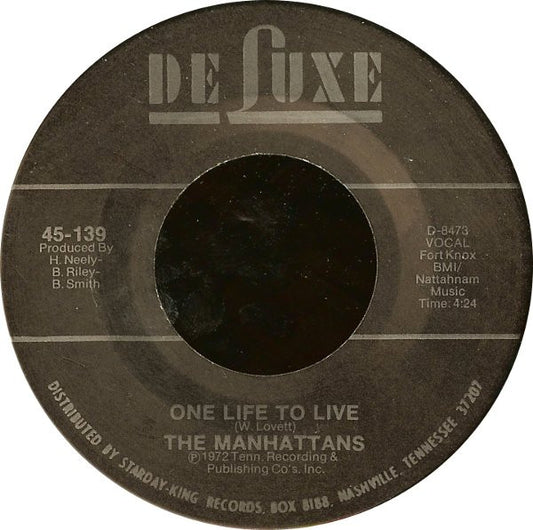 The Manhattans* : One Life To Live (7")
