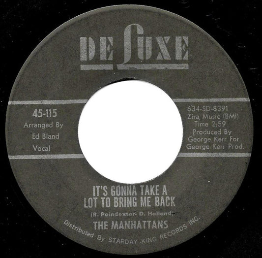 The Manhattans* : It's Gonna Take A Lot To Bring Me Back (7", Single)