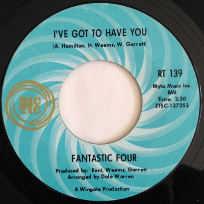 Fantastic Four : I've Got To Have You / Win Or Lose (I'm Going To Love You) (7", Single)