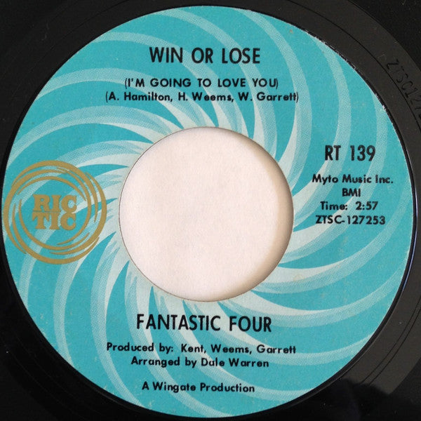 Fantastic Four : I've Got To Have You / Win Or Lose (I'm Going To Love You) (7", Single)