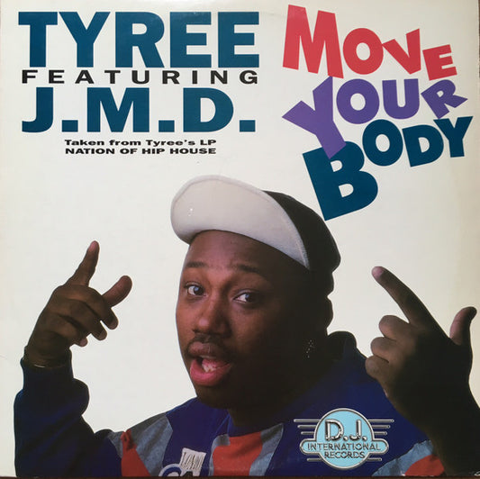 Tyree* Featuring J.M.D. : Move Your Body (12")
