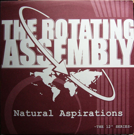 The Rotating Assembly : Natural Aspirations -The 12" Series- (12")
