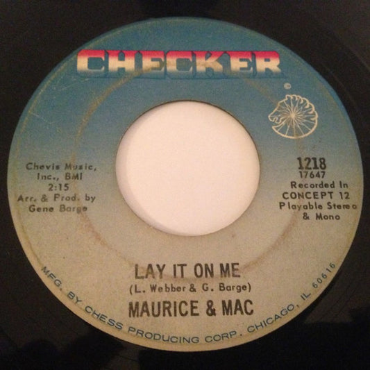 Maurice & Mac : Lay It On Me (7")